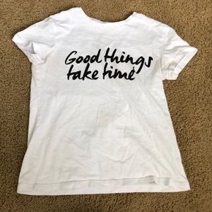 GOOD THINGS TAKE TIME TEE